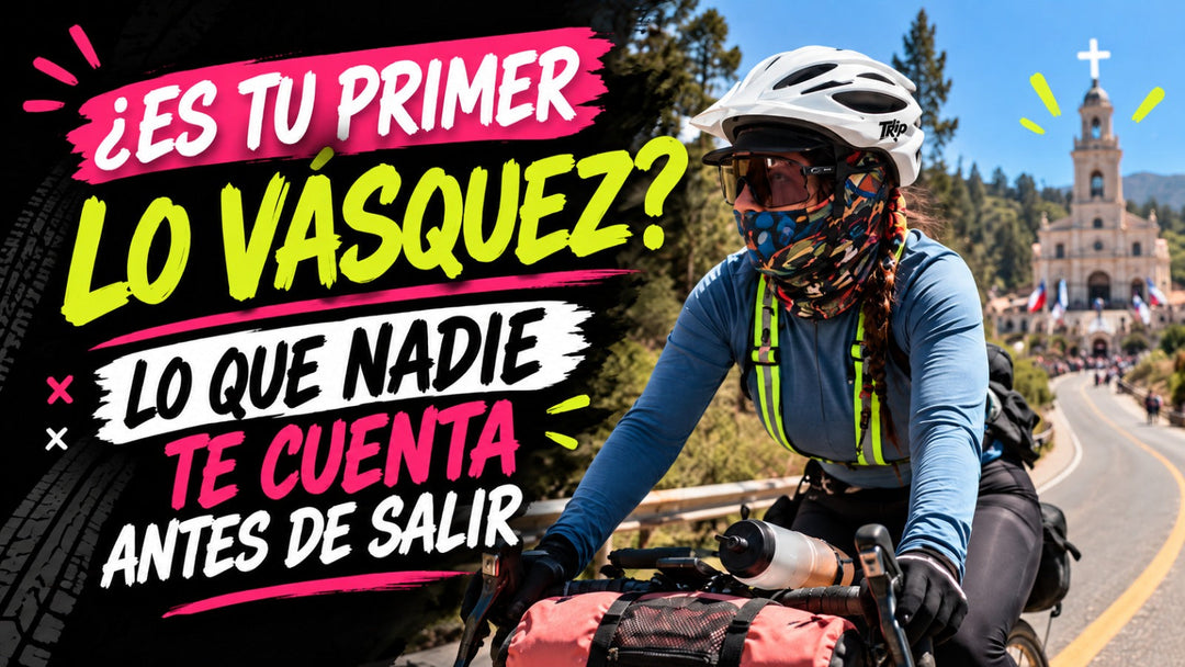 ¿Es tu primer Lo Vásquez en bici? Lo que nadie te cuenta antes de salir